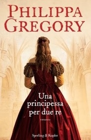 Una principessa per due re (The White Princess) (Cousins' War, Bk 5) (Italian Edition)