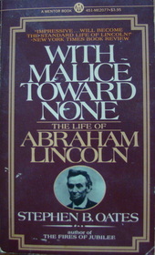 With Malice Toward None - The Life of Abraham Lincoln