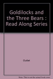 Goldilocks and the Three Bears: Read Along Series (See and Say Storybook)