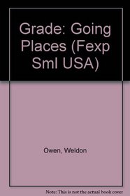 Grade: Going Places (Fexp Sml USA) (First explorers)