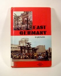 East Germany in pictures (Visual geography series)