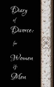 Diary of Divorce: For Women & Men