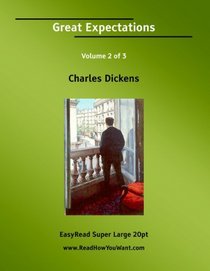 Great Expectations Volume 2 of 3   [EasyRead Super Large 20pt Edition]