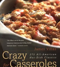 Crazy for Casseroles : 275 All-American Hot-Dish Classics