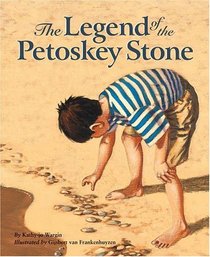 The Legend of the Petoskey Stone (Myths, Legends, Fairy and Folktales)