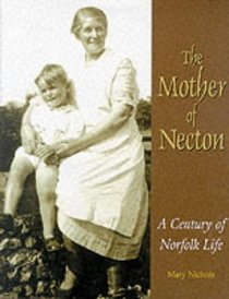 The Mother of Necton: A Century of Norfolk Life
