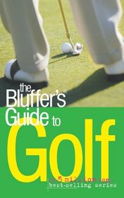 The Bluffer's Guide to Golf (Bluffer's Guides)
