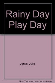 Rainy Day Play Day