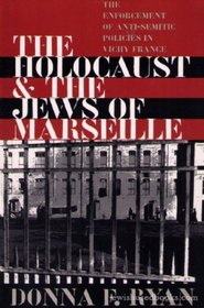 The Holocaust  the Jews of Marseille: The Enforcement of Anti-Semitic Policies in Vichy France