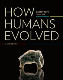 How Humans Evolved 6/E