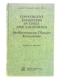 Convergent Evolution in Chile and California: Mediterranean Climate Ecosystems