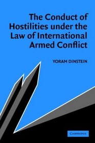 The Conduct of Hostilities under the Law of International Armed Conflict