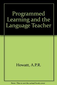 Programmed Learning and the Language Teacher