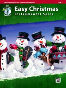 Easy Christmas Instrumental Solos for Strings, Level 1: Violin (Book & CD) (Alfred's Instrumental Play-Along)