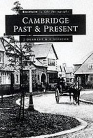 Cambridge: Past and Present (Britain in Old Photographs)