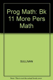 Prog Math: Bk 11 More Pers Math