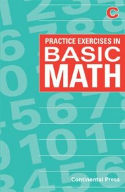 Math Workbooks: Practice Exercises in BasicMath, Level C - 3rd Grade