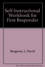 Self-Instructional Workbook for First Responder