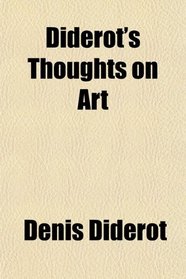 Diderot's Thoughts on Art