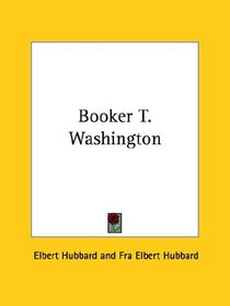 Booker T. Washington (Kessinger Publishing's Rare Reprints)