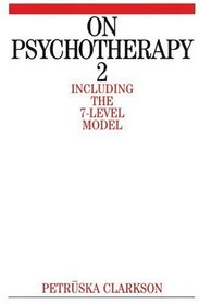 On Psychotherapy 2: Including the 7-Level Model