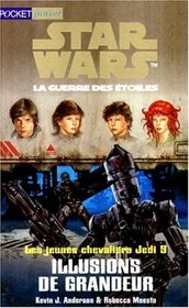 Star Wars, Les Jeunes Chevaliers Jedi, tome 9 : Illusions de grandeur