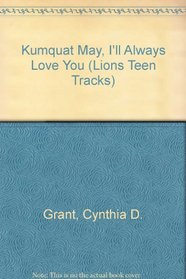 Kumquat May, I'll Always Love You (Lions Teen Tracks)