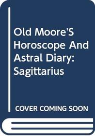 Old Moore's Horoscope and Astral Diary: Aquarius (Old Moore's Horoscope  Astral Diary)