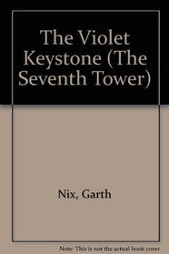 The Violet Keystone (Seventh Tower)