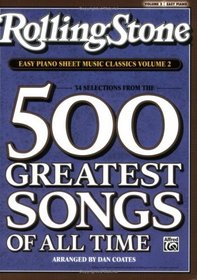 Rolling Stone Magazine Sheet Music Classics, Volume 2: 34 Selections from the 500 Greatest Songs of All Time (Easy Piano) (<i>Rolling Stone</i> Easy Piano Sheet Music Classics)