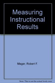 Measuring Instructional Results