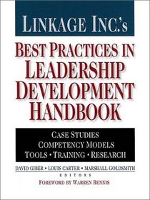 Linkage Inc.'s Best Practices in Leadership Development Handbook : Case Studies, Instruments, Training (A Jossey Bass Title)