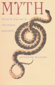 Myth: Myths and Legends of the World Explored