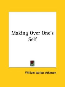 Making Over One's Self