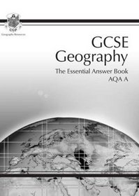 GCSE Geography: The Essential Answer Book AQA A