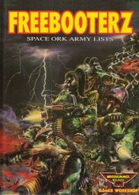 Freebooterz: Space Ork Army Lists (Warhammer 40,000)