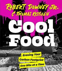 Cool Food: Erasing Your Carbon Footprint One Bite at a Time