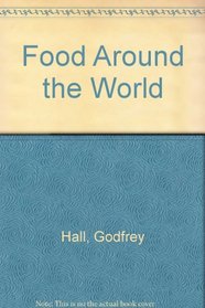 Food Around the World (Around the World S.)