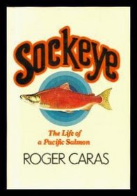 Sockeye: The Life of a Pacific Salmon