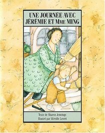 Une journee avec Jeremie et Mme Ming (French Edition)