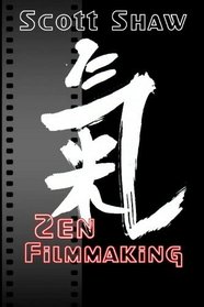 Zen Filmmaking