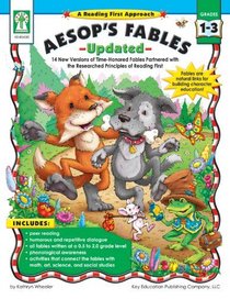 Aesop's Fables Updated, Grades 1 - 3: 14 New Versions of Time-Honored Fables Partnered with the Researched Principles of Reading First