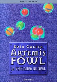La Venganza De Opal / The Opal Deception: Null (Artemis Fowl) (Spanish Edition)