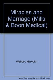 Miracles and Marriage (Medical Romance)