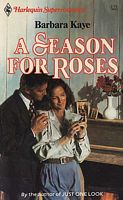 A Season for Roses (Harlequin Superromance, No 257)