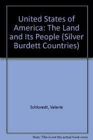 United States of America: The Land and Its People (Silver Burdett Countries)
