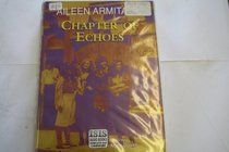 A Chapter of Echoes: Complete & Unabridged (The chapters series)