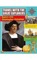 Explore With Christopher Columbus (Travel with the Great Explorers)