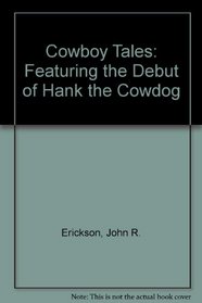 Cowboy Tales: Featuring the Debut of Hank the Cowdog