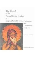 The Church of the Panaghia tou Arakos at Lagoudhera, Cyprus: The Paintings and Their Painterly Significance (Dumbarton Oaks Studies) (v. 37)